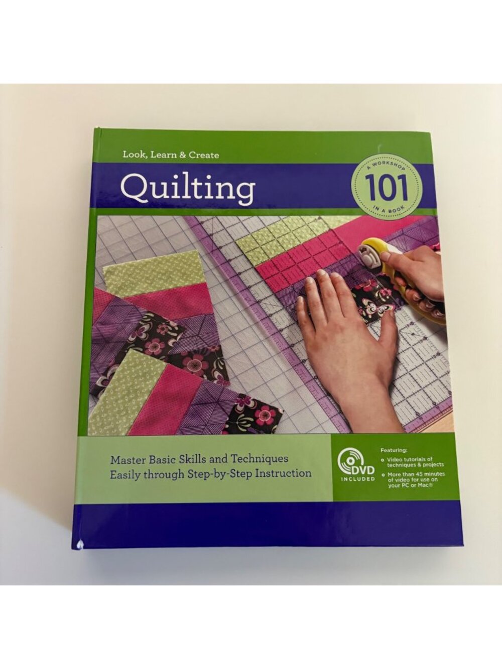 Quilting 101 Complete Beginners Guide DVD Included Hardcover Spiral Bound